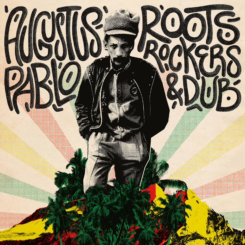 Augustus Pablo - Roots Rockers & DubAugustus-Pablo-Roots-Rockers-Dub.jpg