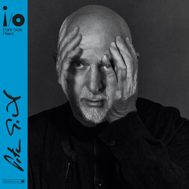 Peter Gabriel - i/o (Dark-Side Mixes)Peter-Gabriel-io-Dark-Side-Mixes.jpg