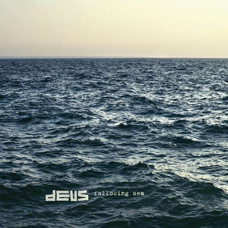 dEUS - Following SeadEUS-Following-Sea.jpg