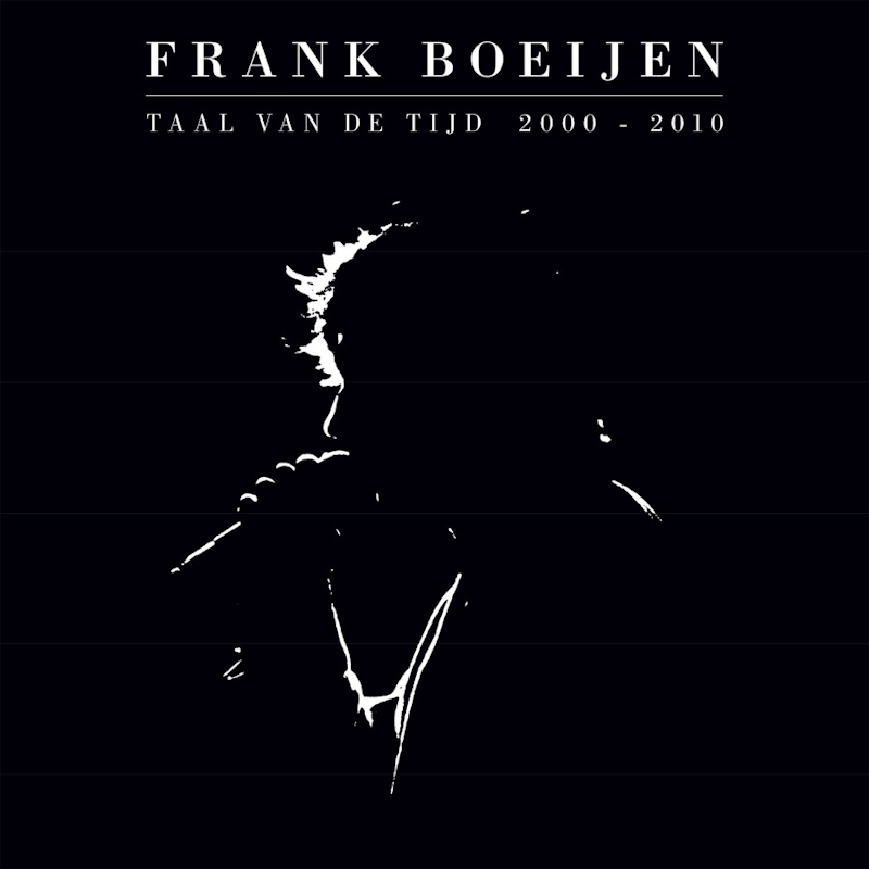 Frank Boeijen - Taal Van De Tijd 2000 - 2010Frank-Boeijen-Taal-Van-De-Tijd-2000-2010.jpg