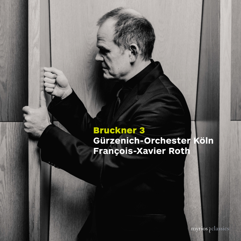 Gurzenich-Orchester Koln / Francois-Xavier Roth - Bruckner 3Gurzenich-Orchester-Koln-Francois-Xavier-Roth-Bruckner-3.jpg