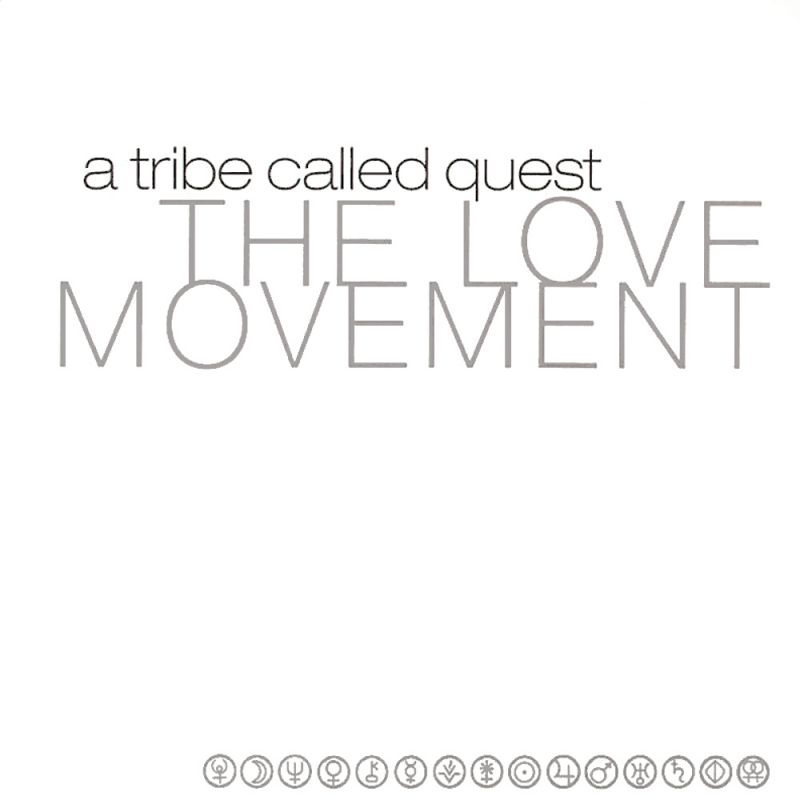 A Tribe Called Quest - The Love MovementA-Tribe-Called-Quest-The-Love-Movement.jpg