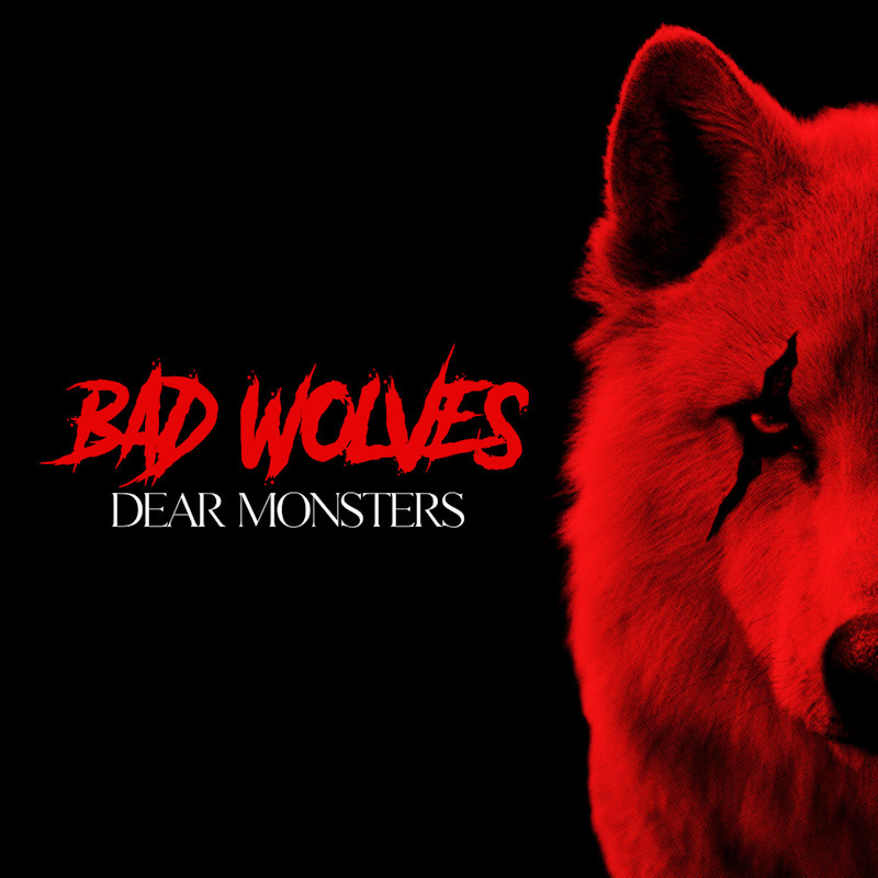 Bad Wolves - Dear MonstersBad-Wolves-Dear-Monsters.jpg