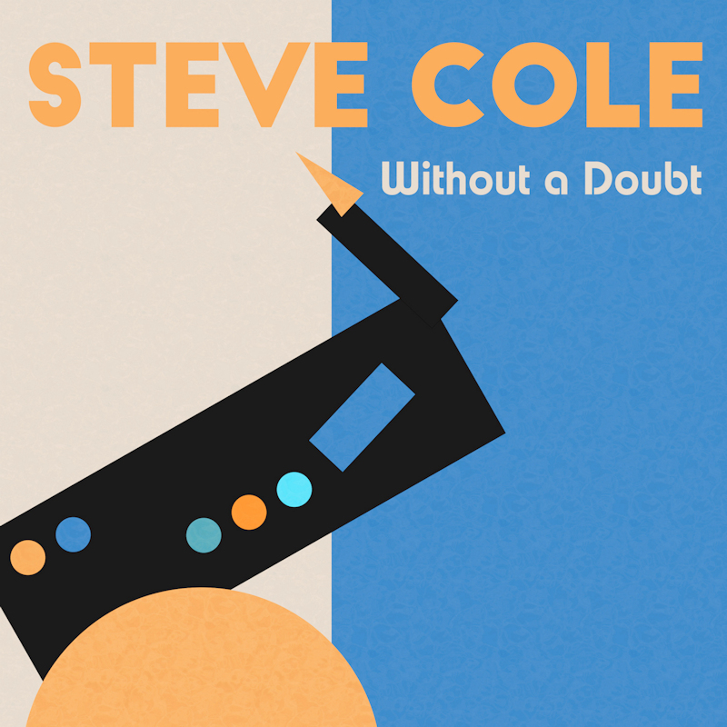 Steve Cole - Without A DoubtSteve-Cole-Without-A-Doubt.jpg