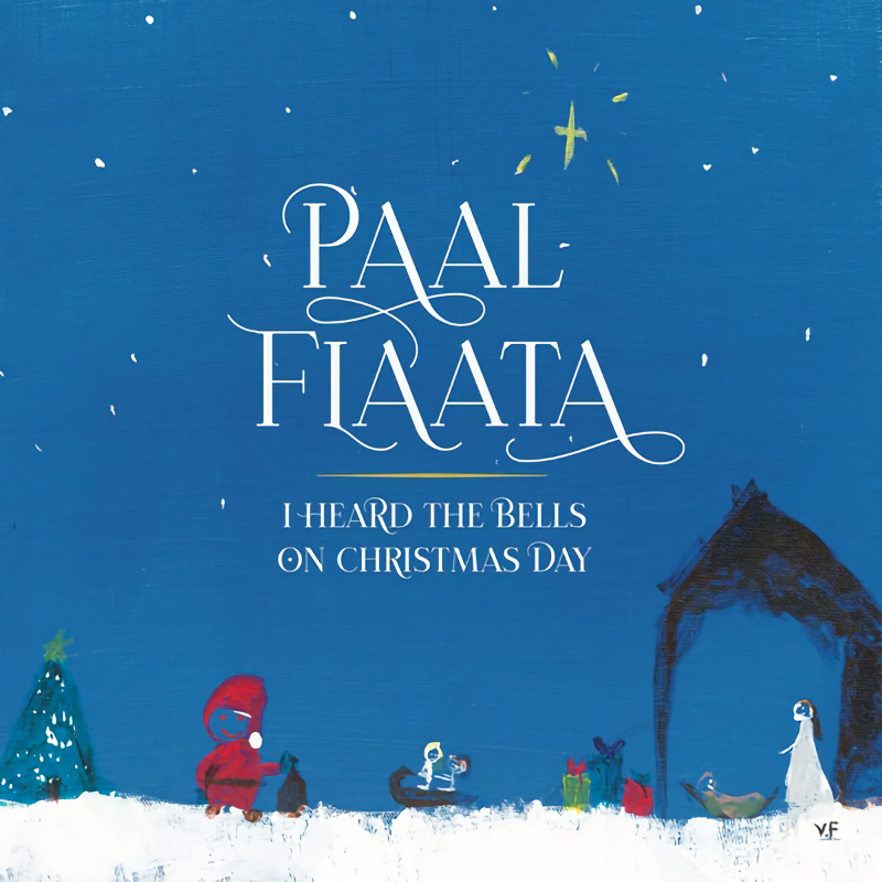 Paal Flaata - I Heard The Bells On Christmas DayPaal-Flaata-I-Heard-The-Bells-On-Christmas-Day.jpg