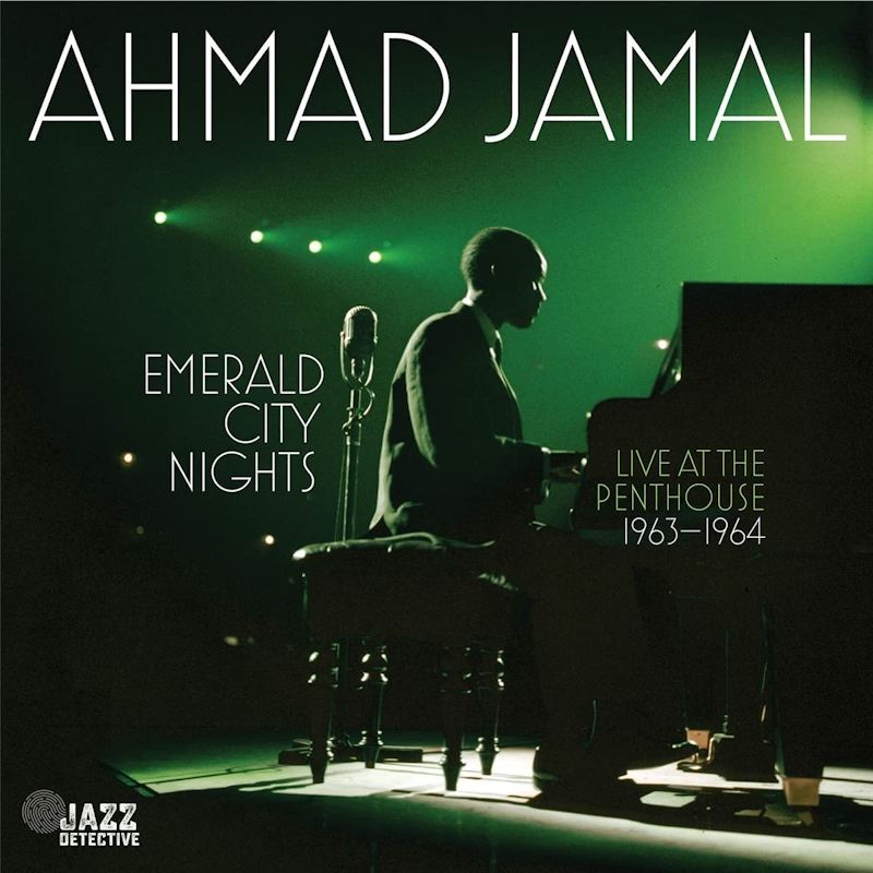 Ahmad Jamal - Emerald City Nights: Live At The Penthouse 1963-1964Ahmad-Jamal-Emerald-City-Nights-Live-At-The-Penthouse-1963-1964.jpg