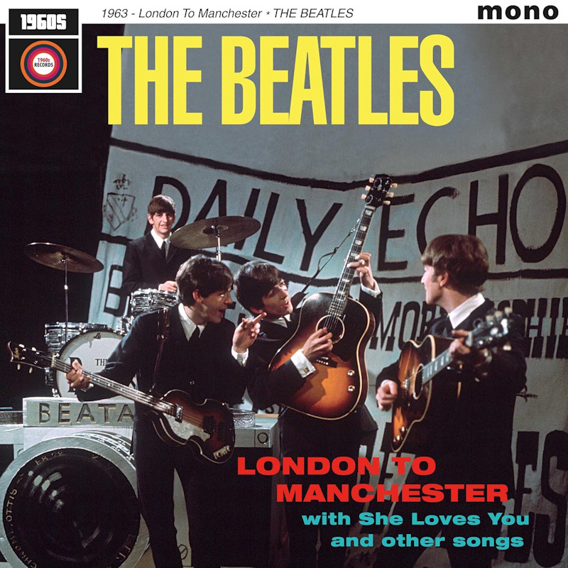 The Beatles - 1963 - London To ManchesterThe-Beatles-1963-London-To-Manchester.jpg