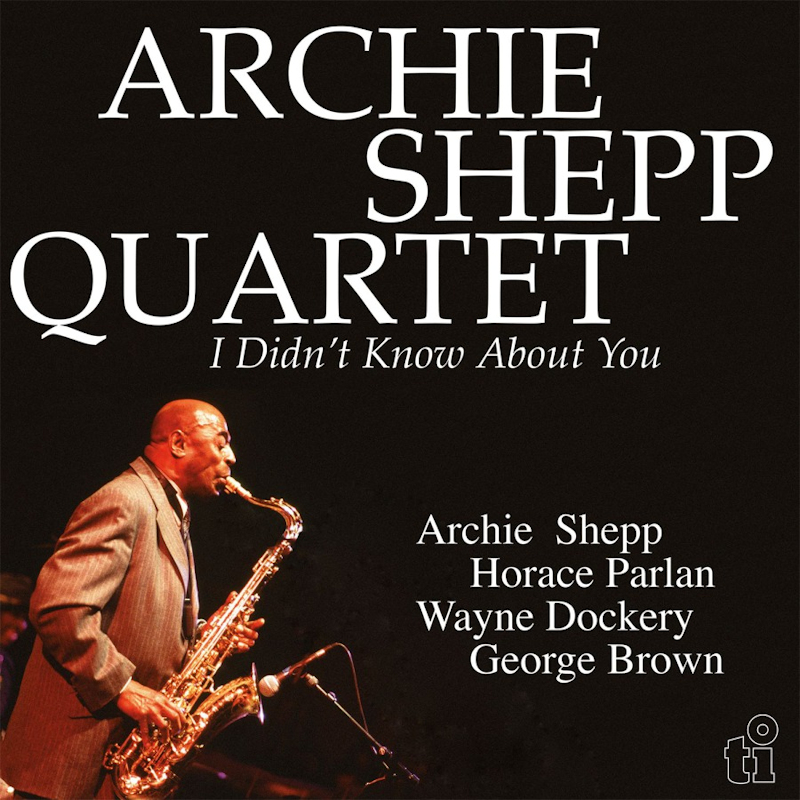 Archie Shepp Quartet - I Didn't Know About YouArchie-Shepp-Quartet-I-Didnt-Know-About-You.jpg