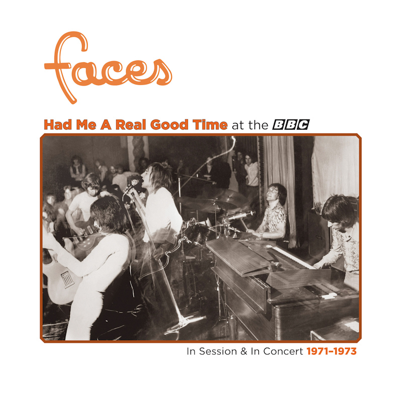 Faces - Had Me A Real Good Time At The BBC: In Session & In Concert 1971-1973Faces-Had-Me-A-Real-Good-Time-At-The-BBC-In-Session-In-Concert-1971-1973.jpg