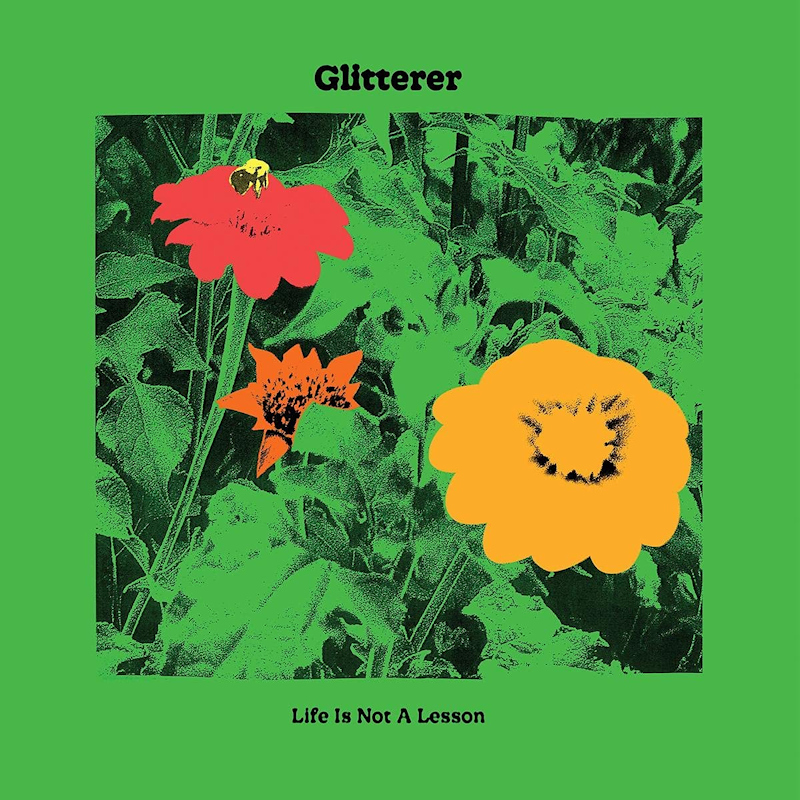 Glitterer - Life Is Not A LessonGlitterer-Life-Is-Not-A-Lesson.jpg