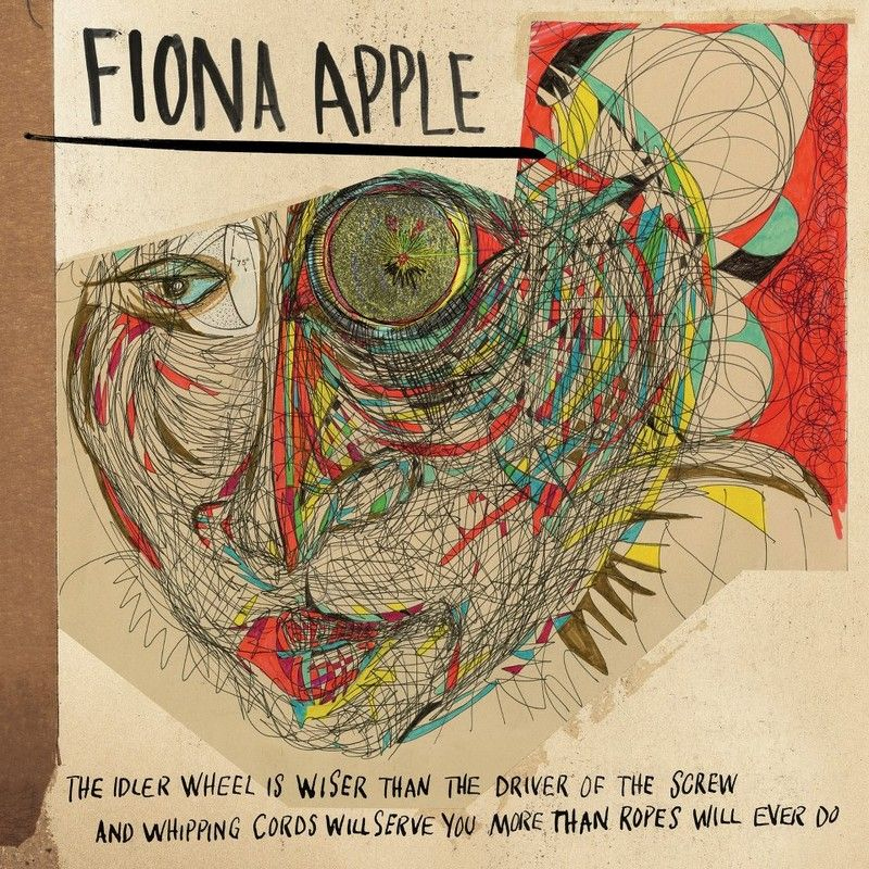 Fiona Apple - The Idler Wheel Is WiserFiona-Apple-The-Idler-Wheel-Is-Wiser.jpg