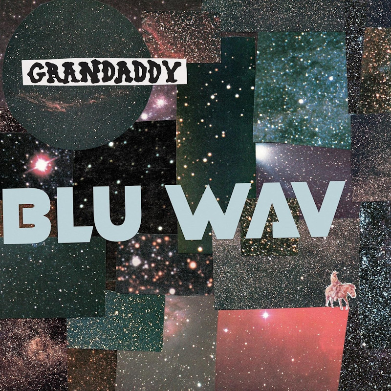 Grandaddy - Blu WavGrandaddy-Blu-Wav.jpg