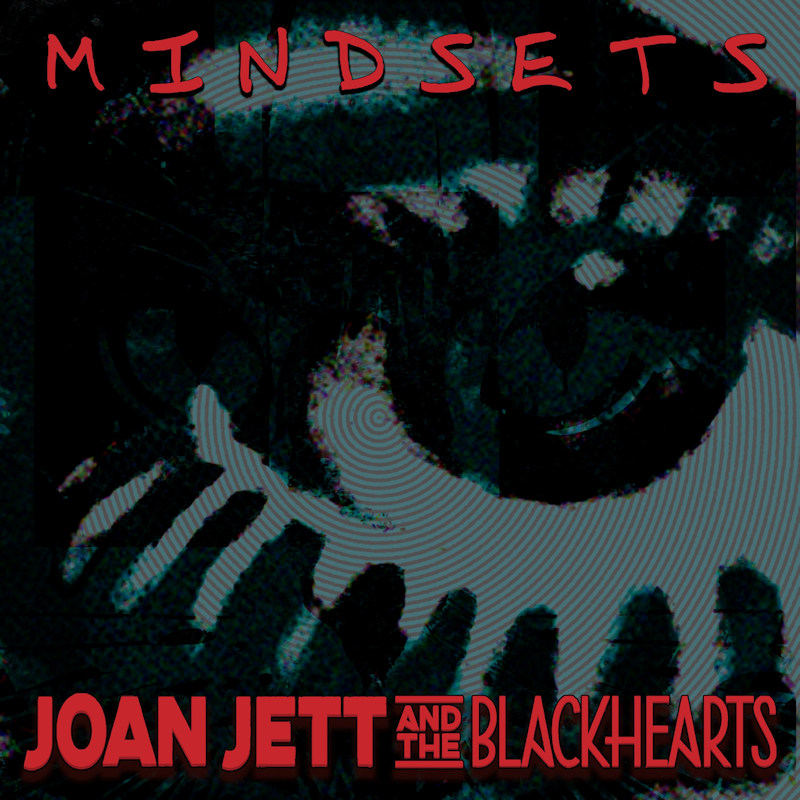 Joan Jett And The Blackhearts - MindsetsJoan-Jett-And-The-Blackhearts-Mindsets.jpg