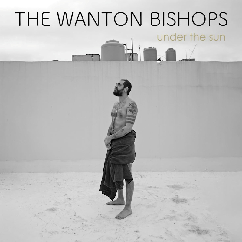 The Wanton Bishops - Under The SunThe-Wanton-Bishops-Under-The-Sun.jpg
