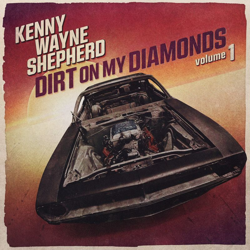 Kenny Wayne Shepherd - Dirt On My Diamonds Volume 1Kenny-Wayne-Shepherd-Dirt-On-My-Diamonds-Volume-1.jpg