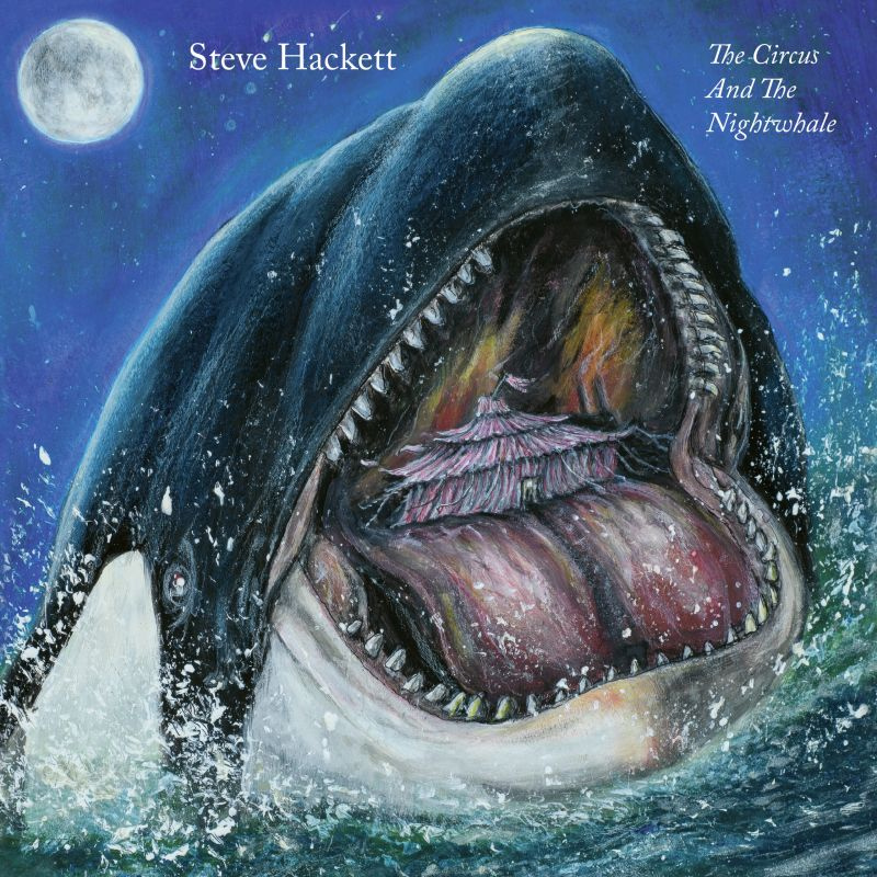 Steve Hackett - The Circus And The NightwhaleSteve-Hackett-The-Circus-And-The-Nightwhale.jpg