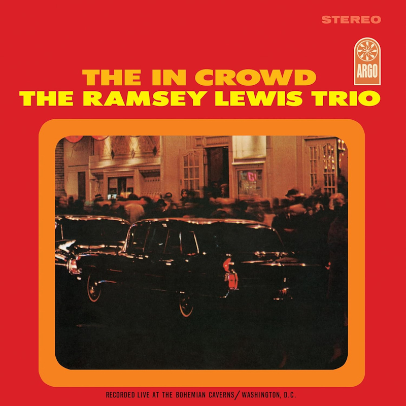 The Ramsey Lewis Trio - The In CrowdThe-Ramsey-Lewis-Trio-The-In-Crowd.jpg