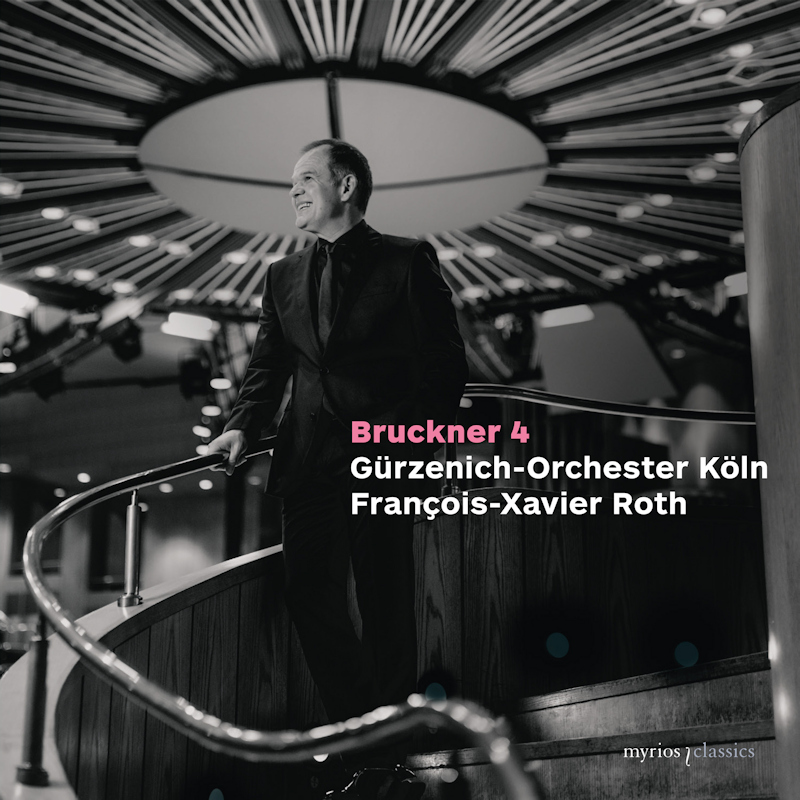Gurzenich-Orchester Koln / Francois-Xavier Roth - Bruckner 4Gurzenich-Orchester-Koln-Francois-Xavier-Roth-Bruckner-4.jpg