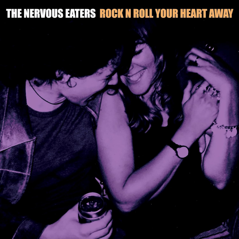 The Nervous Eaters - Rock N Roll Your Heart AwayThe-Nervous-Eaters-Rock-N-Roll-Your-Heart-Away.jpg