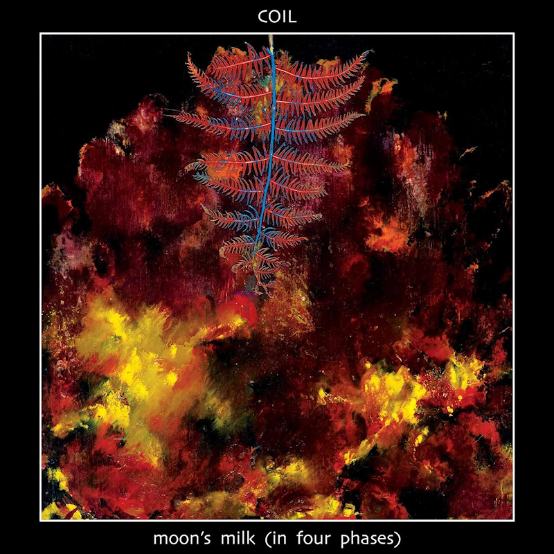 Coil - Moon's Milk (In Four Phases)Coil-Moons-Milk-In-Four-Phases.jpg
