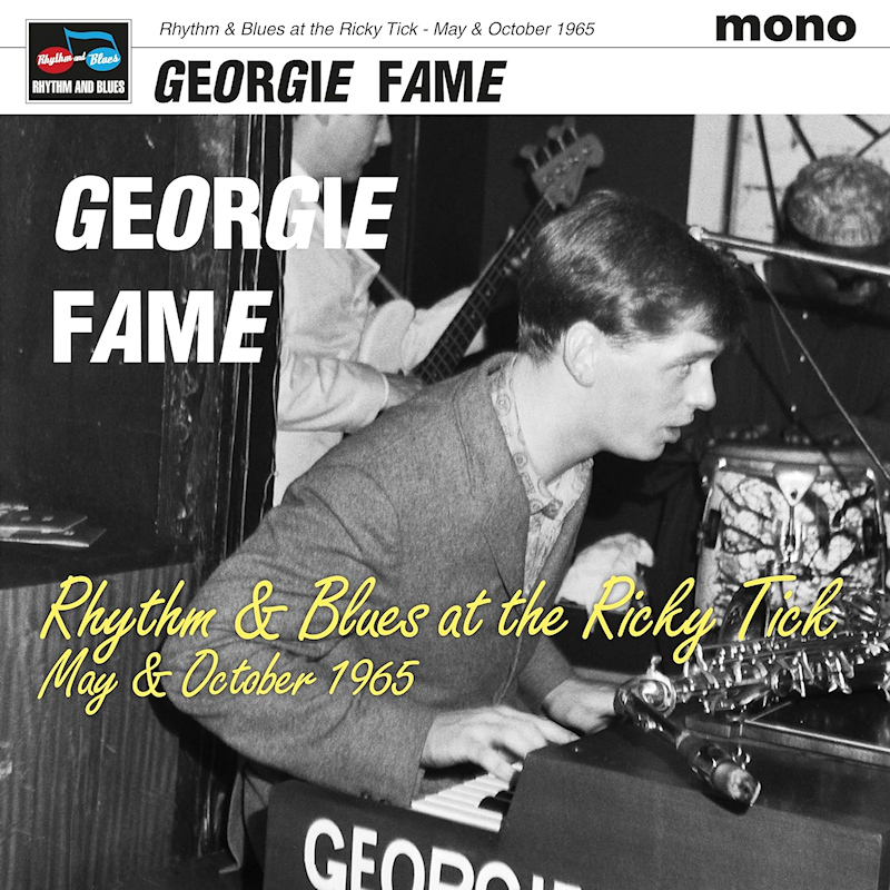 Georgie Fame - Rhythm & Blues At The Ricky Tick - May & October 1965Georgie-Fame-Rhythm-Blues-At-The-Ricky-Tick-May-October-1965.jpg