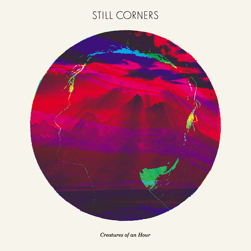 Still Corners - Creatures Of An HourStill-Corners-Creatures-Of-An-Hour.jpg