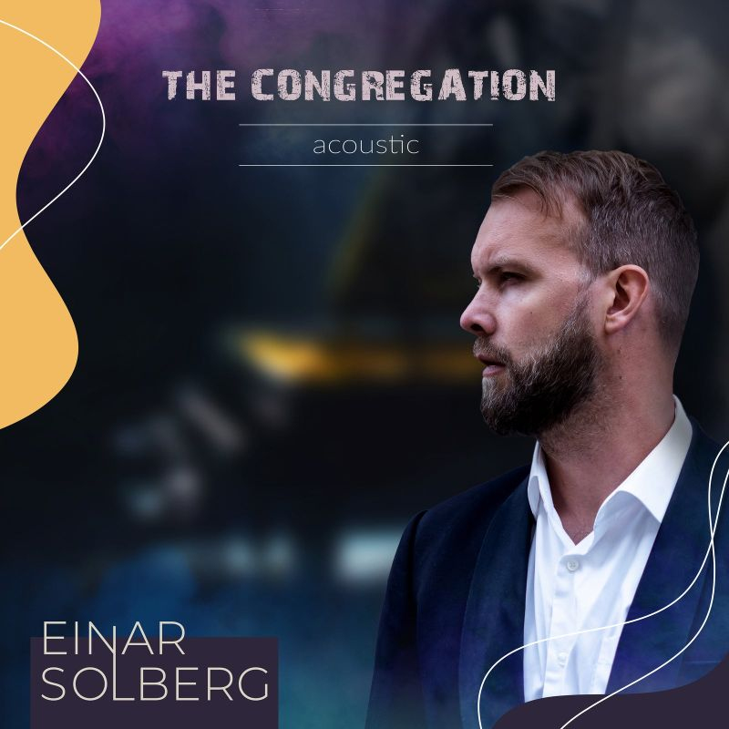 Einar Solberg - The Congregation AcousticEinar-Solberg-The-Congregation-Acoustic.jpg