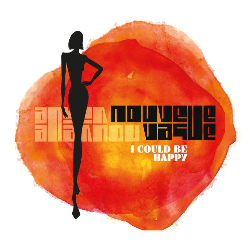 Nouvelle Vague - I Could Be HappyNouvelle-Vague-I-Could-Be-Happy.jpg