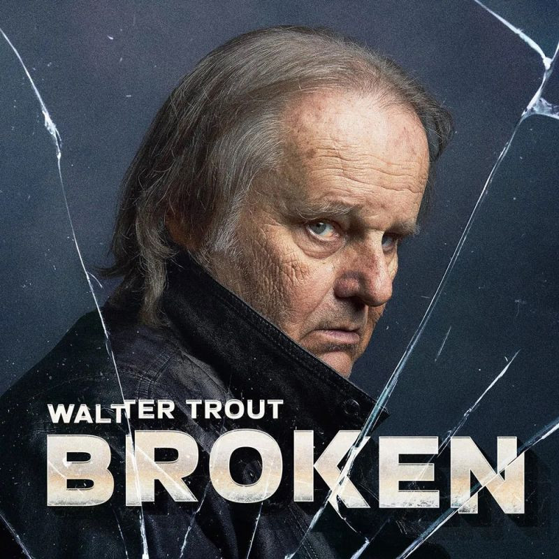 Walter Trout - BrokenWalter-Trout-Broken.jpg