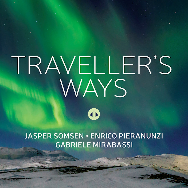 Jasper Somsen / Enrico Pieranunzi / Gabriele Mirabassi - Traveller's  WaysJasper-Somsen-Enrico-Pieranunzi-Gabriele-Mirabassi-Travellers-Ways.jpg