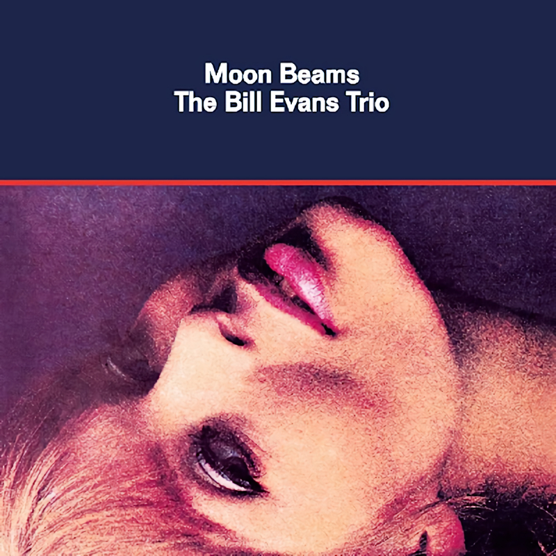 The Bill Evans Trio - Moon BeamsThe-Bill-Evans-Trio-Moon-Beams.jpg