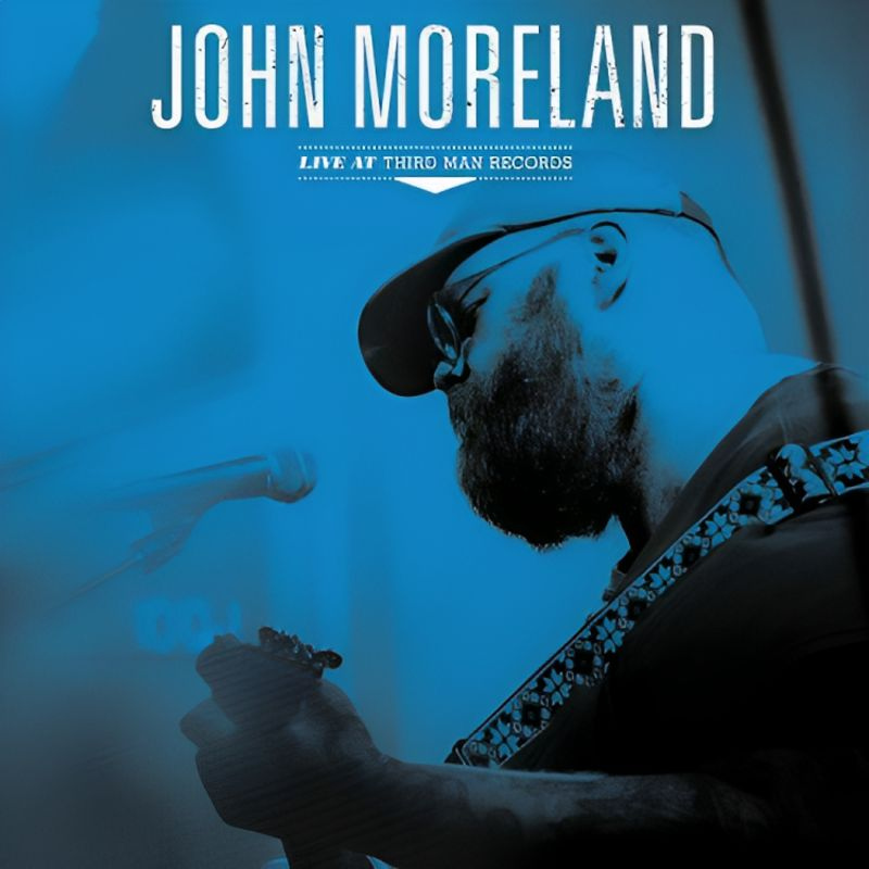 John Moreland - Live At Third Man RecordsJohn-Moreland-Live-At-Third-Man-Records.jpg