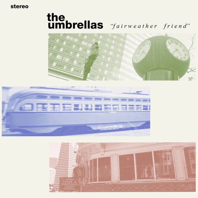 The Umbrellas - Fairweather FriendThe-Umbrellas-Fairweather-Friend.jpg