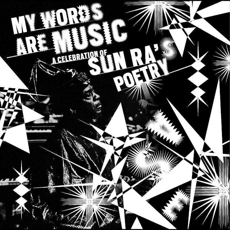 V.A. - My Words Are Music: A Celebration Of Sun Ra's PoetryV.A.-My-Words-Are-Music-A-Celebration-Of-Sun-Ras-Poetry.jpg