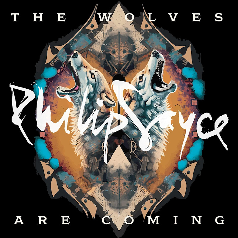 Philip Sayce - The Wolves Are ComingPhilip-Sayce-The-Wolves-Are-Coming.jpg