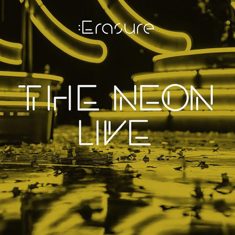 Erasure - The Neon LiveErasure-The-Neon-Live.jpg