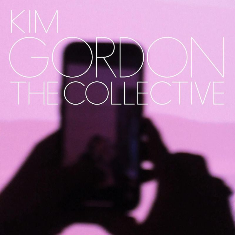 Kim Gordon - The CollectiveKim-Gordon-The-Collective.jpg