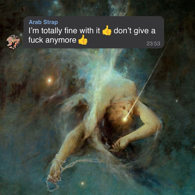 Arab Strap - I'm Totally Fine With It ? Don't Give A Fuck Anymore ?Arab-Strap-Im-Totally-Fine-With-It-Dont-Give-A-Fuck-Anymore-.jpg