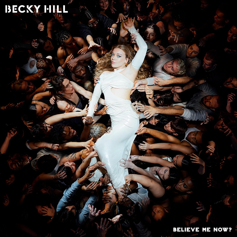 Becky Hill - Believe Me Now?Becky-Hill-Believe-Me-Now.jpg