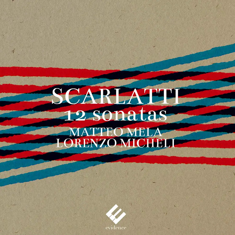 Matteo Mela / Lorenzo Micheli - Scarlatti: 12 SonatasMatteo-Mela-Lorenzo-Micheli-Scarlatti-12-Sonatas.jpg