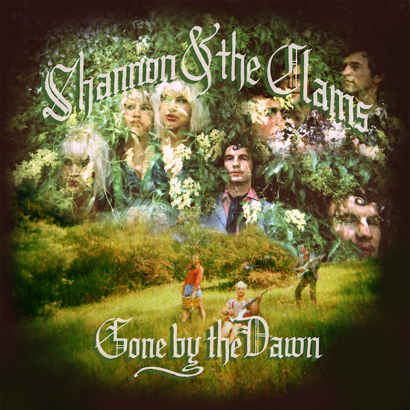 Shannon And The Clams - Gone By The DawnShannon-And-The-Clams-Gone-By-The-Dawn.jpg
