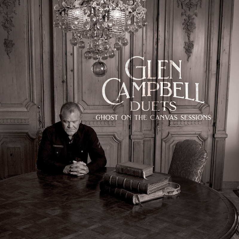 Glen Campbell - Duets: Ghost On The Canvas SessionsGlen-Campbell-Duets-Ghost-On-The-Canvas-Sessions.jpg