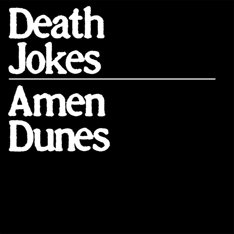 Amen Dunes - Death JokesAmen-Dunes-Death-Jokes.jpg