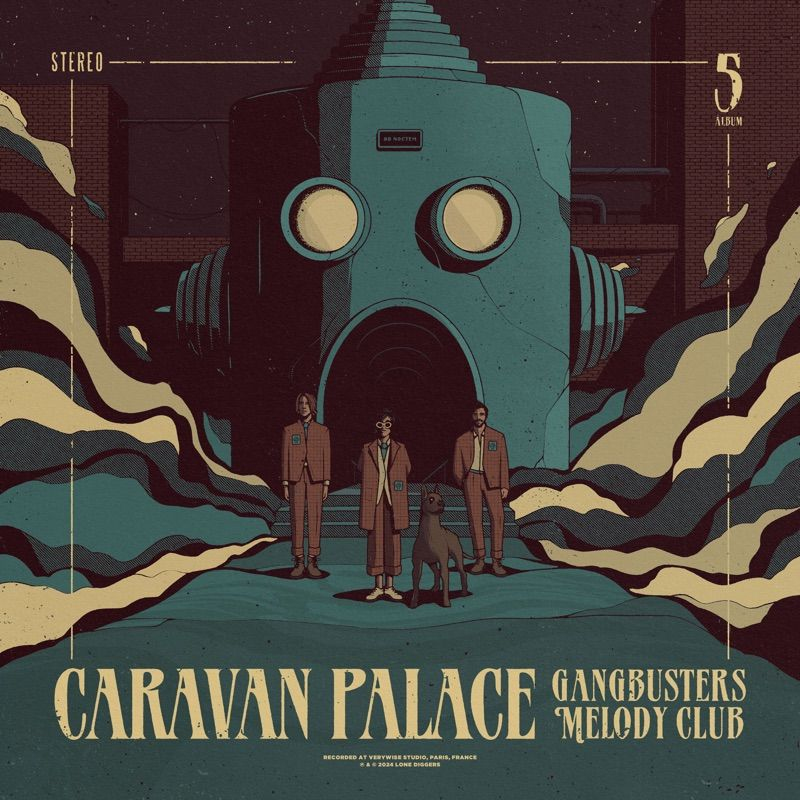 Caravan Palace - Gangbusters Melody ClubCaravan-Palace-Gangbusters-Melody-Club.jpg