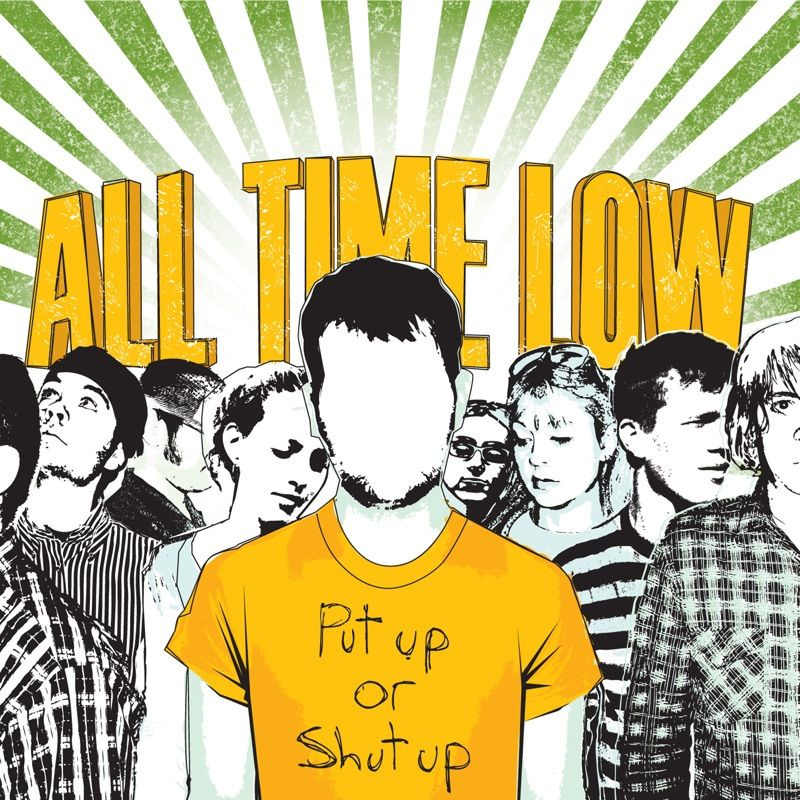 All Time Low - Put Up Or Shut UpAll-Time-Low-Put-Up-Or-Shut-Up.jpg