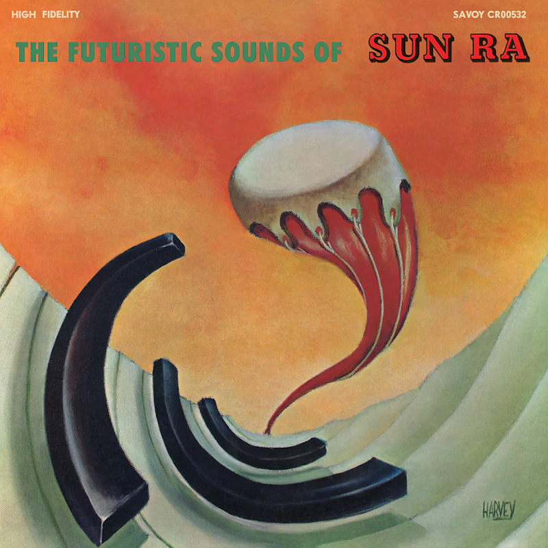 Sun Ra - The Futuristic Sounds Of Sun RaSun-Ra-The-Futuristic-Sounds-Of-Sun-Ra.jpg