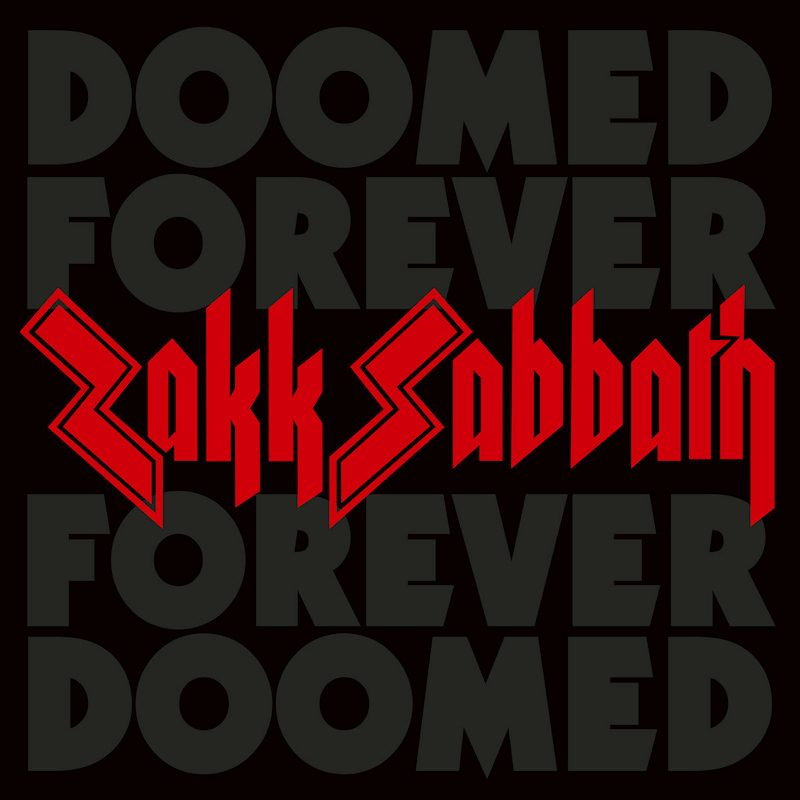 Zakk Sabbath - Doomed Forever Forever DoomedZakk-Sabbath-Doomed-Forever-Forever-Doomed.jpg