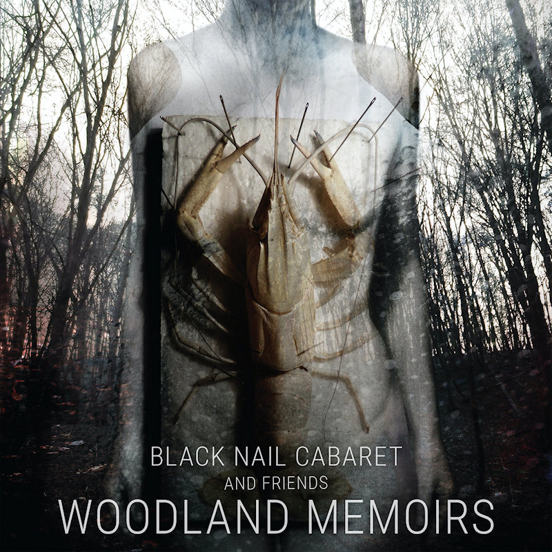 Black Nail Cabaret And Friends - Woodland MemoirsBlack-Nail-Cabaret-And-Friends-Woodland-Memoirs.jpg