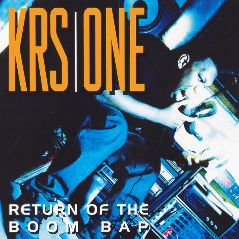 KRS-One - Return Of The Boom BapKRS-One-Return-Of-The-Boom-Bap.jpg