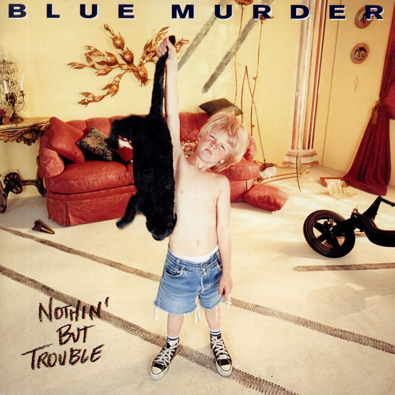Blue Murder - Nothin' But TroubleBlue-Murder-Nothin-But-Trouble.jpg